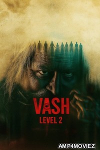 Vash Level 2 (2025) ORG Hindi Dubbed Movie