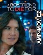 A Boyfriend to Die For (2025) HQ Hindi Dubbed Movie