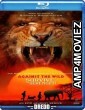 Against the Wild 2: Survive the Serengeti (2016) Hindi Dubbed Full Movie