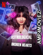 An Astrological Guide for Broken Hearts (2022) Hindi Dubbed Season 2 Complete Shows