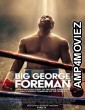 Big George Foreman (2023) Hindi Dubbed Movie