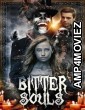 Bitter Souls (2025) HQ Hindi Dubbed Movie