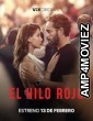 El Hilo Rojo (2025) Hindi Dubbed And Subtitles