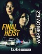 Final Heist (2024) HQ Hindi Dubbed Movie