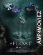 Float (2022) HQ Hindi Dubbed Movie