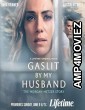 Gaslit by My Husband The Morgan Metzer Story (2024) HQ Hindi Dubbed Movie