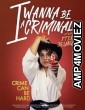 I Wanna Be a Criminal (2023) HQ Tamil Dubbed Movie