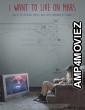 I Want to Live on Mars (2023) Hindi Dubbed And Subtitles