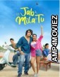 Jab Mila Tu (2024) Season 1 Part 5 AMZN Hindi Web Series