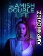 My Amish Double Life (2025) Hindi Dubbed And Subtitles