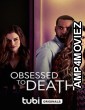 Obsessed To Death (2022) HQ Telugu Dubbed Movie