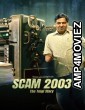Scam 2003 The Telgi Story (2023) Season 1 Hindi Complete Web Series