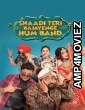 Shaadi Teri Bajayenge Hum Band (2018) Hindi Movie