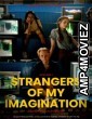 Strangers of My Imagination (2024) HQ Hindi Dubbed Movie