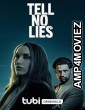 Tell No Lies (2024) HQ Hindi Dubbed Movie