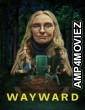 Wayward (2025) Season 1 Hindi Dubbed Web Series
