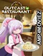 Welcome To The Outcasts Restaurant (2025) Season 1 Hindi Dubbed Web Serie