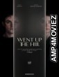 Went Up the Hill (2024) English Movie
