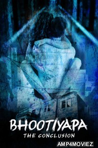 Bhootiyapa The Conclusion (2020) UNRATED KooKu Hindi Season 1 Complete Show