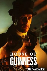House Of Guinness (2025) Season 1 Hindi Dubbed Web Series