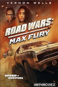Road Wars Max Fury (2024) HQ Hindi Dubbed Movie